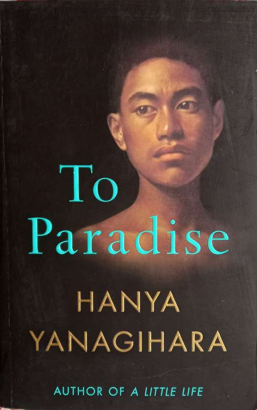 Hanya Yanagihara, To Paradise