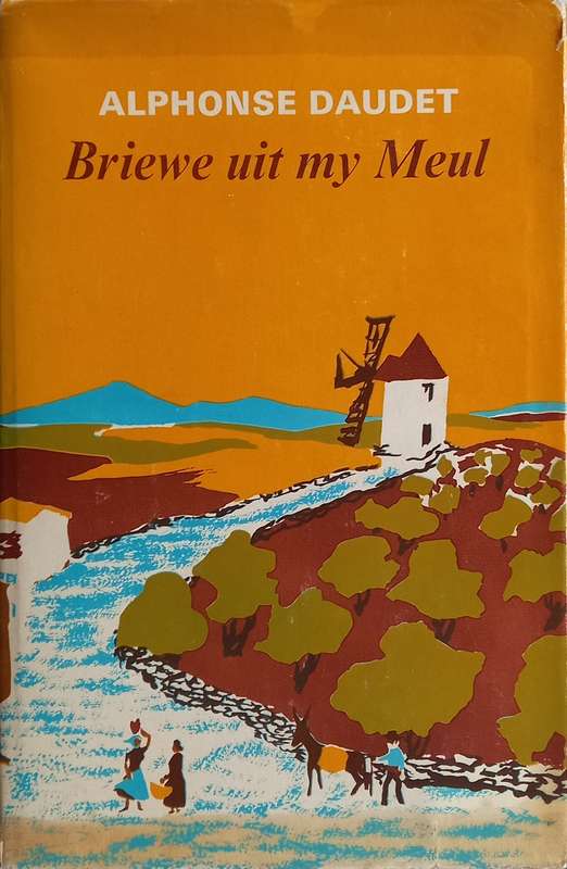 Alphonse Daudet, Briewe uit my Meul