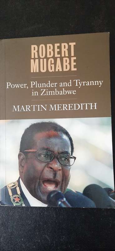 Robert Mugabe - Power, Plunder and Tyranny in Zimbabwe by Martin Meredith