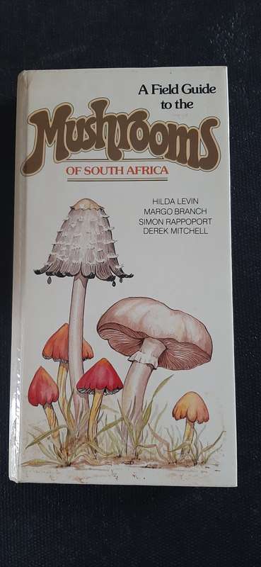 Mushrooms of South Africa by Hilda Levin, Margo Branch, Simon Rappoport, Derek Mitchell