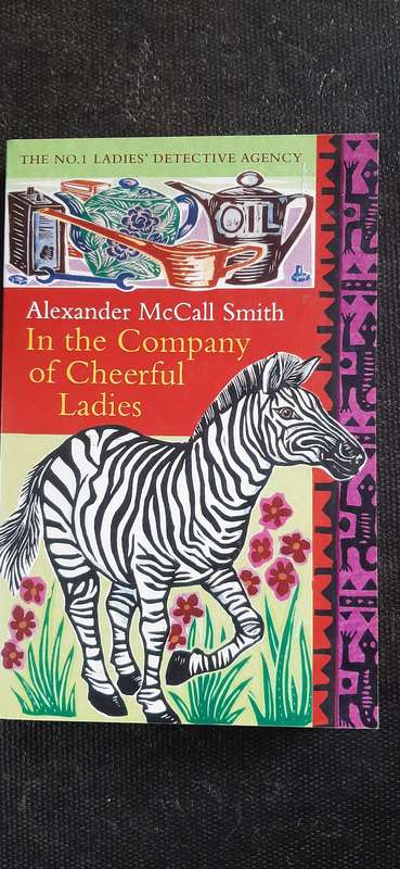 In the Company of Cheerful Ladies by Alexander McCall Smith