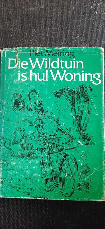 Die Wildtuin is hul Woning deur Piet Meiring