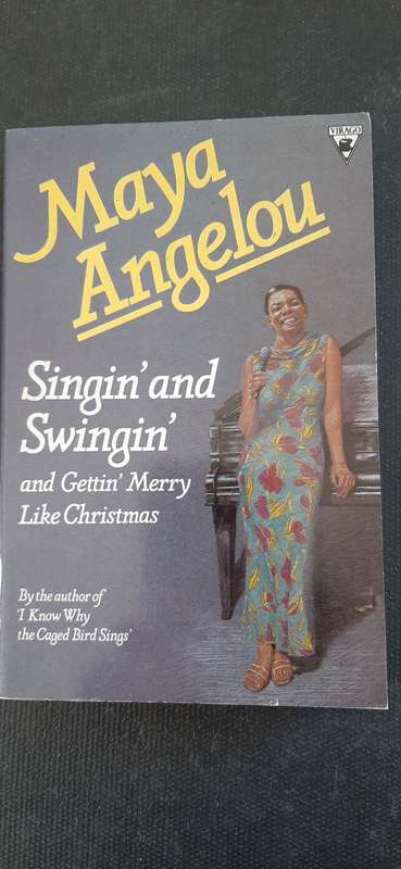 Singin' and Swingin' and Gettin' Merry Like Christmas by Maya Angelou