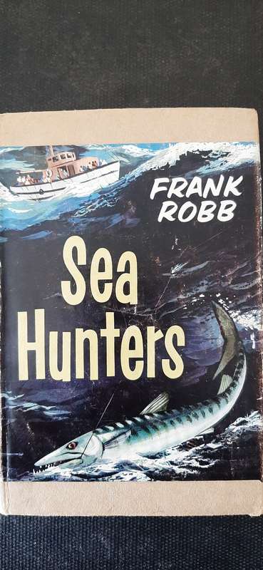 Sea Hunters by Frank Robb