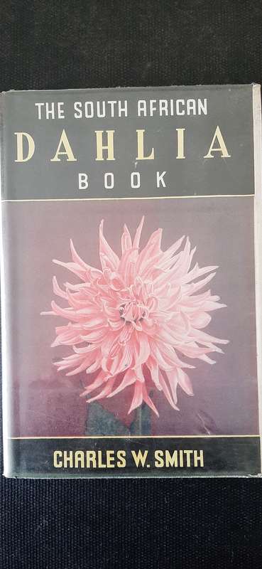 The South African Dahlia Book by Charles W. Smith