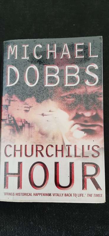 Churchill's Hour by Michael Dobbs