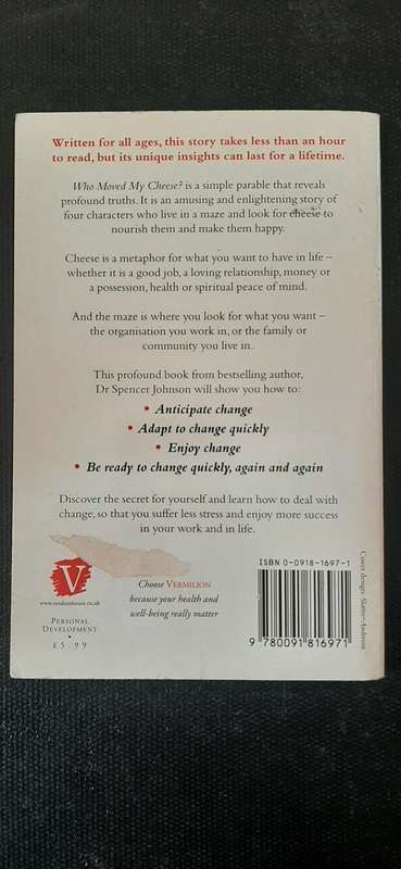 Who moved My Cheese? by Dr Spencer Johnson