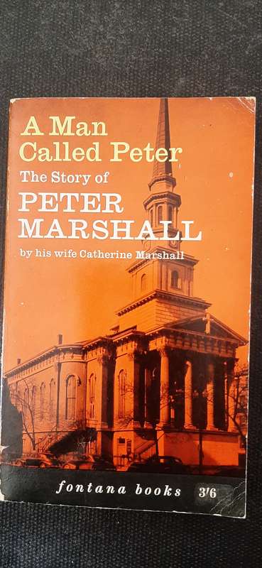 A Man called Peter - The Story of Peter Marshall by Catherine Marshall