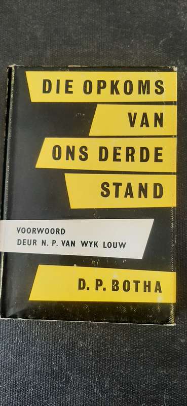 Die opkoms van ons derde stand deur D.P. Botha (Signed by Prof. A.C. Cilliers)