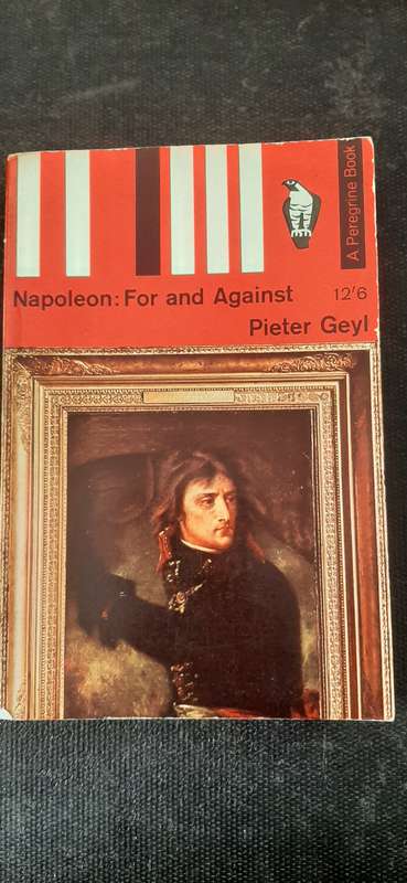 Napoleon: For and Against by Pieter Geyl