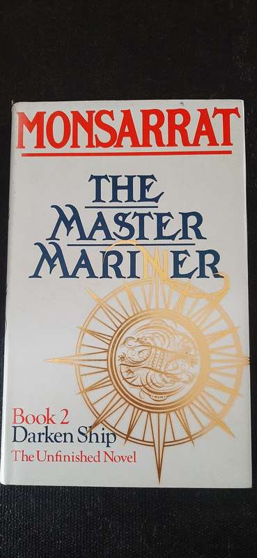 The Master Mariner - Book 2 - Darken Ship The Unfinished Novel by Nicholas Monsarrat