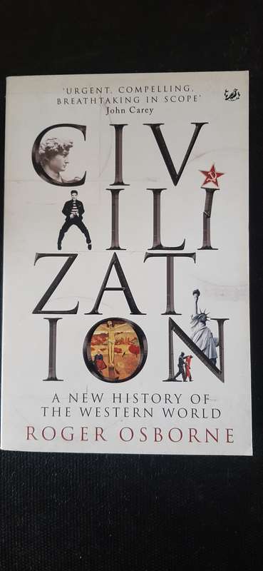 Civilization - A new history of the Western World by Roger Osborne