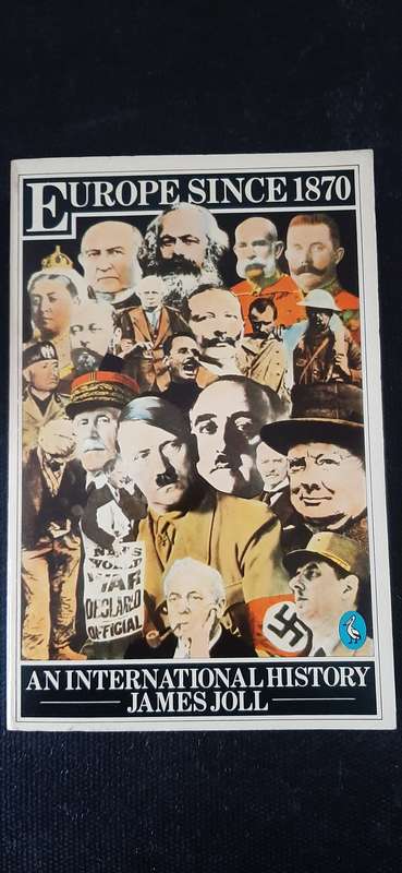 Europe Since 1870 by James Joll