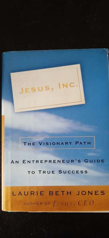 Jesus, Inc. - The Visionary Path by Laurie Beth Jones