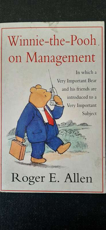 Winnie-the-Pooh on Management by Roger E. Allen