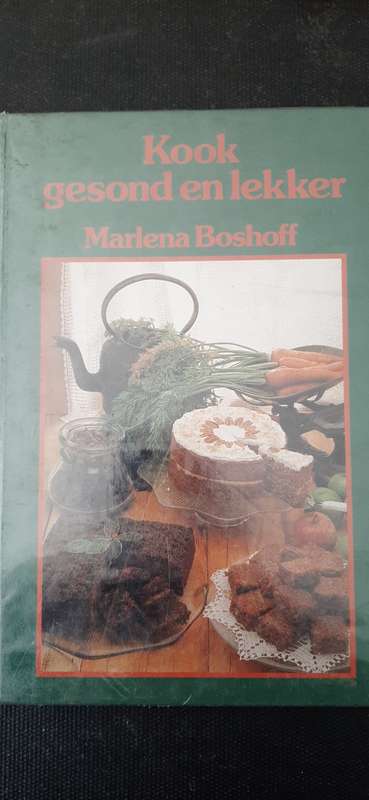 Kook gesond en lekker deur Marlena Boshoff