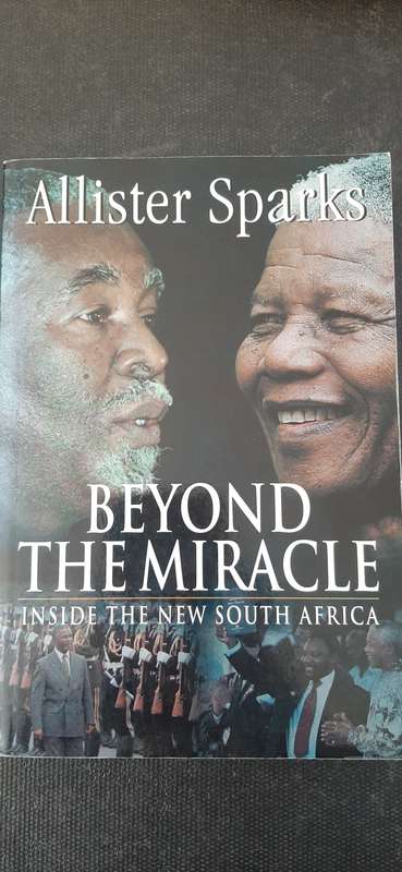 Beyond The Miracle - Inside the New South Africa by Allister Sparks