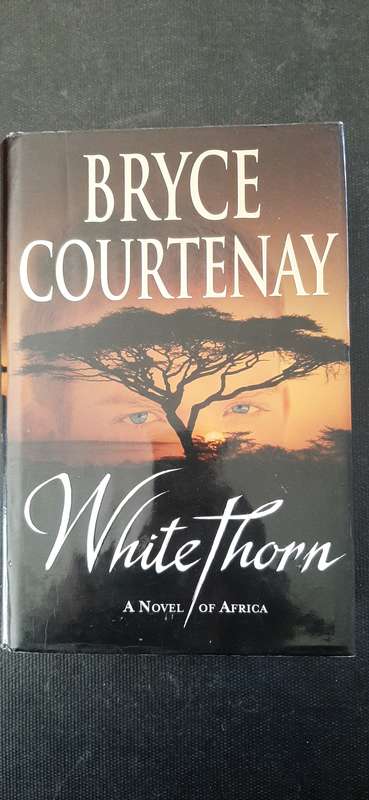 White Thorn by Bryce Courtenay (First Edition)