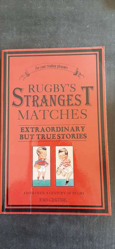 Rugby's Strangest Matches by John Griffiths