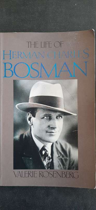 The Life of Herman Charles Bosman by Valerie Rosenberg
