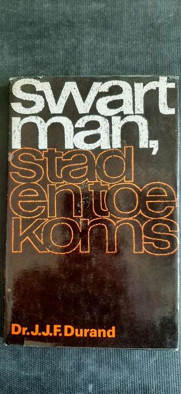 Swart Man, Stad en Toekoms Deur Dr. J.J.F. Durand