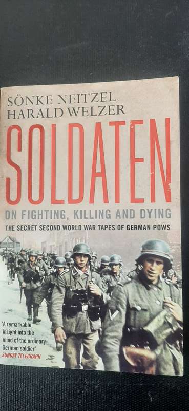 Soldaten by Sonke Neitzel and Harald Welzer