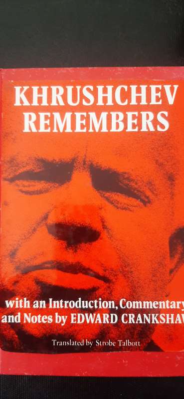 Khrushchev Remembers translated by Strobe Talbott, Introduction by Edward Crankshaw (First Edition)