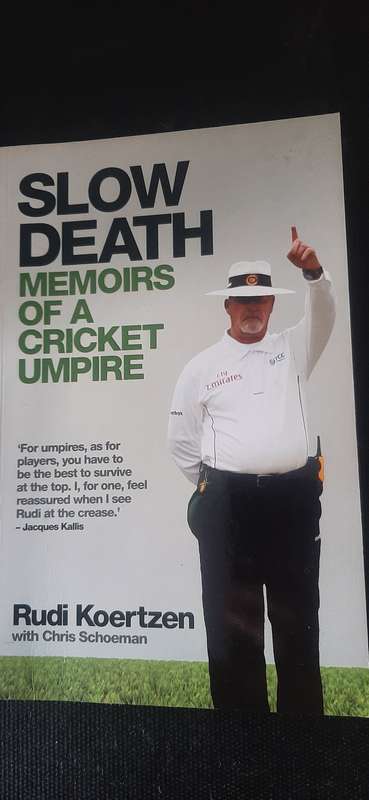 Slow Death - Memoirs of a cricket umpire by Rudi Koertzen with Chris Schoeman