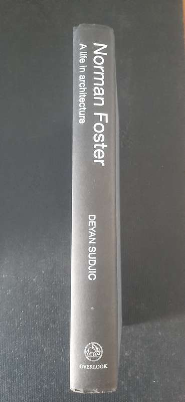 Norman Foster - A life in architecture by Deyan Sudjic (First Edition)