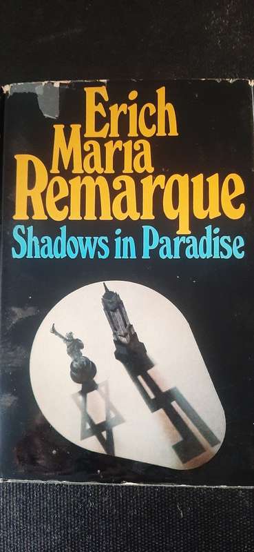 Shadows in Paradise by Erich Maria Remarque (First English Edition)