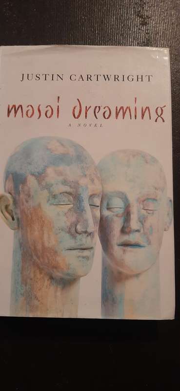 Masai Dreaming by Justin Cartwright
