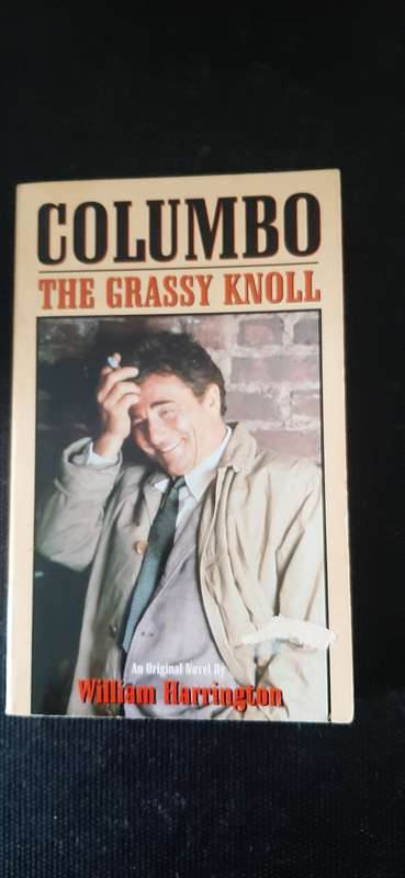 Columbo - The Grassy Knoll by William Harrington