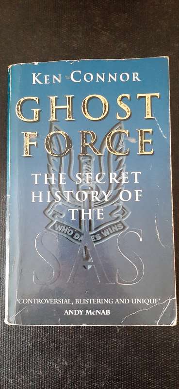 Ghost Force - The Secret History of the SAS by Ken Connor