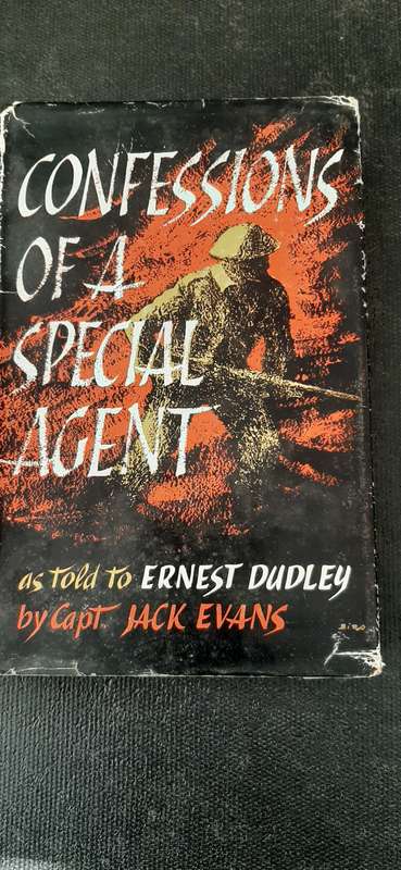 Confessions of a special agent as told to Ernest Dudley by Capt. Jack Evans