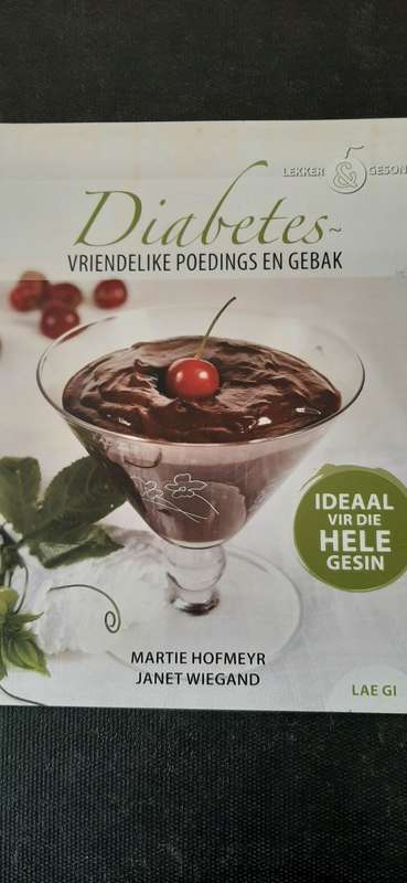 Diabetes - Vriendelike Poedings en Gebak deur Martie Hofmeyr en Janet Wiegand