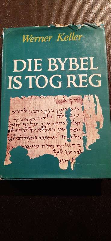 Die Bybel is Tog Reg deur Werner Keller