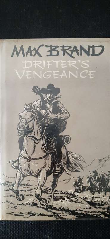 Drifter's Vengeance by Max Brand (First UK Edition)