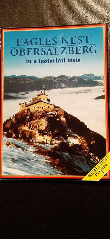Eagles Nest Obersalzberg in a historical view