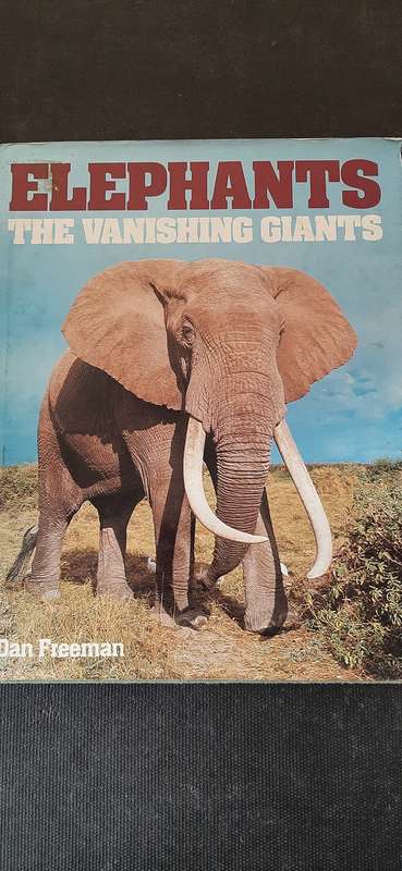 Elephants - The Vanishing Giants by Dan Freeman