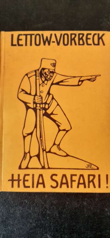 Heia Safari! Edited by General von Lettow-Vorbeck (First edition)