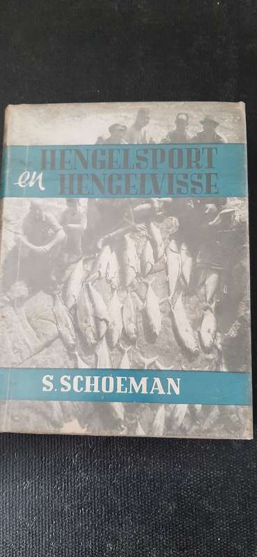 Hengelsport en Hengelvisse deur S. Schoeman