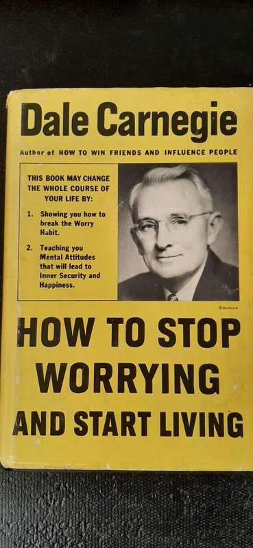 How to Stop Worrying and Start Living by Dale Carnegie