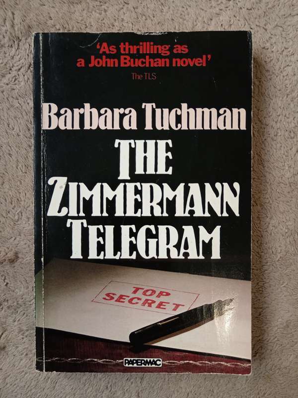 The Zimmermann Telegram by Barbara Tuchman