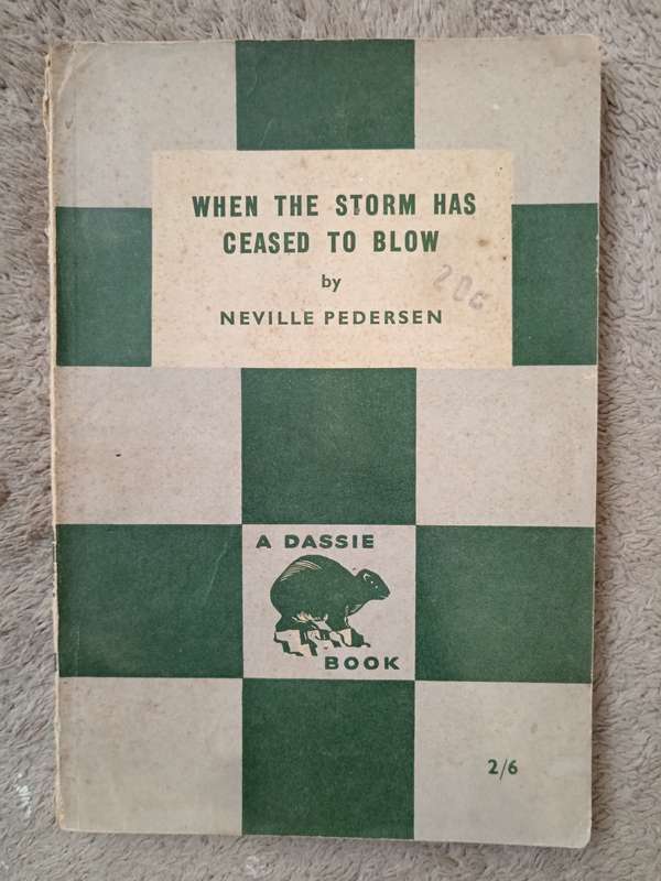 When The Storm has Ceased to Blow by Neville Pedersen
