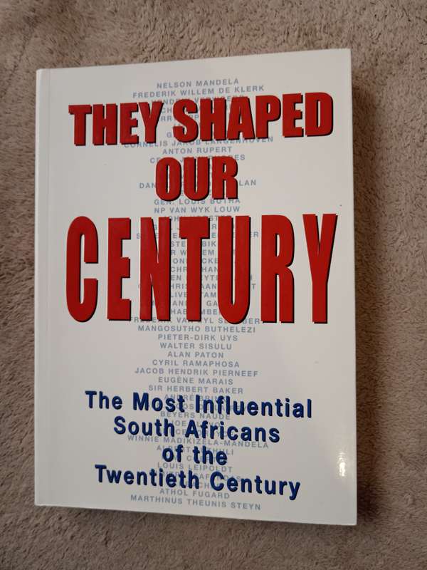 They Shaped Our Century The Most Influential South Africans of the 20th Century