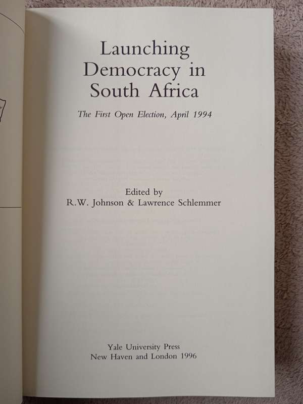 Launching Democracy in South Africa Edited by RW Johnson & Lawrence Schlemmer