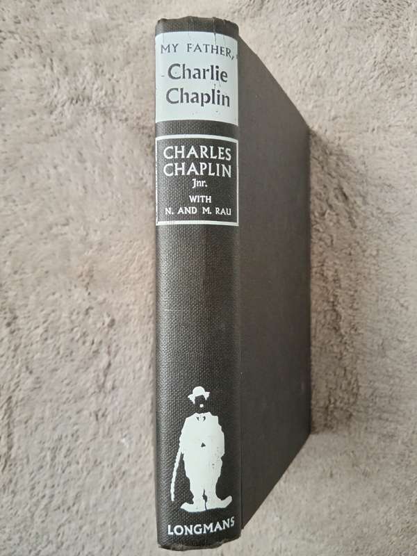 My Father, Charlie Chaplin by Charles Chaplin Jr with N & M Rau