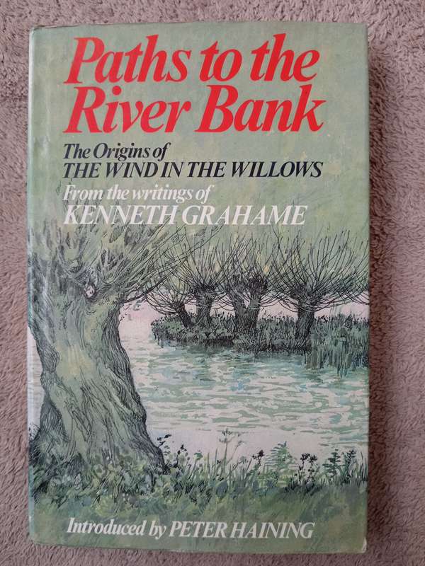 Paths to the River Bank by Kenneth Grahame