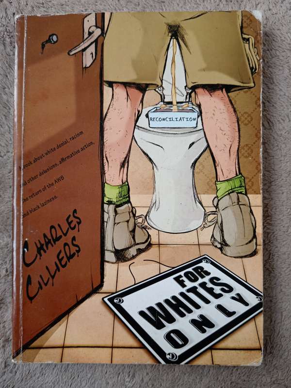 For Whites Only by Charles Cilliers