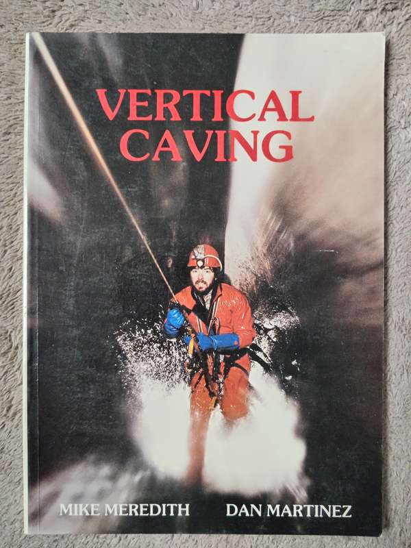 Vertical Caving by Mike Meredith & Dan Martinez